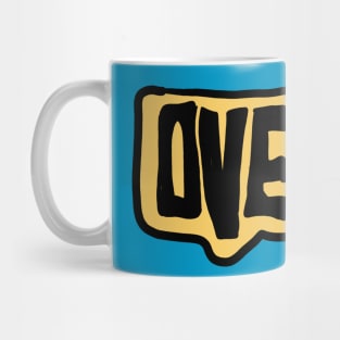 over it Mug